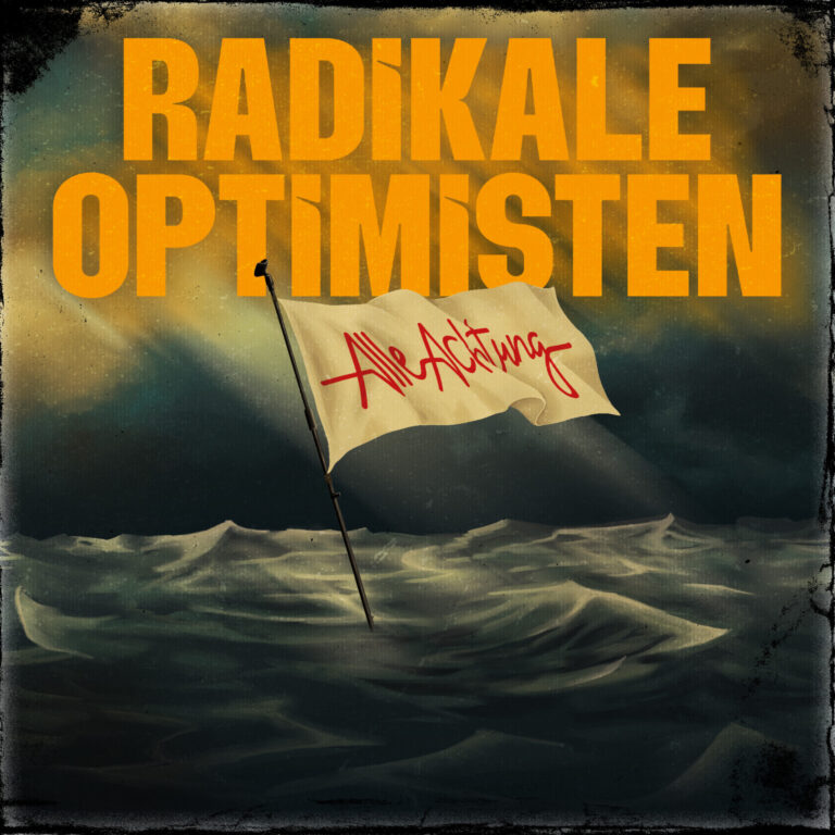 alle achtung radikale optimisten